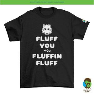 Fluff You Fluffin Fluff Cat T-Shirt BLACK